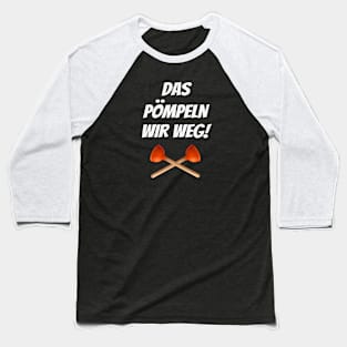 Das pömpeln wir weg Sanitärtechniker Baseball T-Shirt